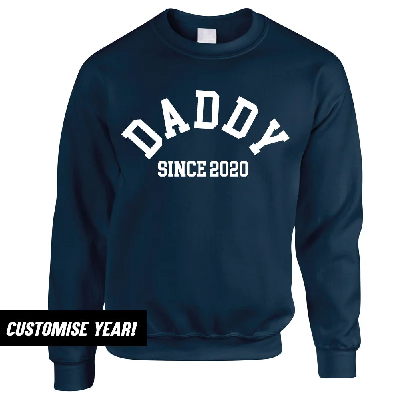 Personalised Daddy Since Sweatshirt (MRK X) Masculine Men's  Masculine Men's 